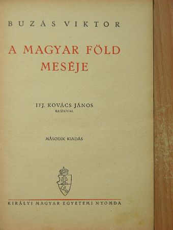 Buzás Viktor - A magyar föld meséje [antikvár]