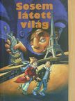 Isabel Abedi - Sosem látott világ [antikvár]