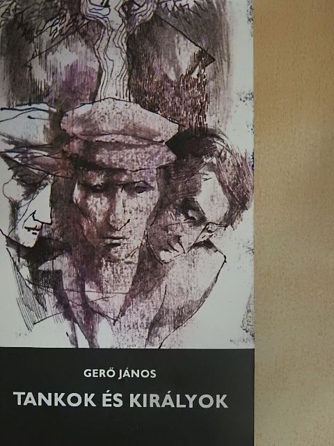Gerő János - Tankok és királyok [antikvár]