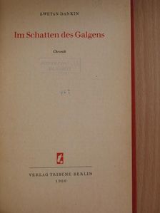 Zwetan Dankin - Im Schatten des Galgens [antikvár]