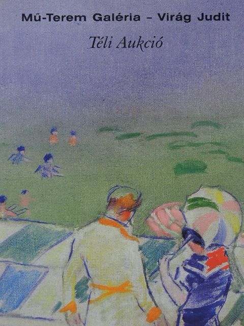 Mű-Terem Galéria - Virág Judit - Téli Aukció [antikvár]