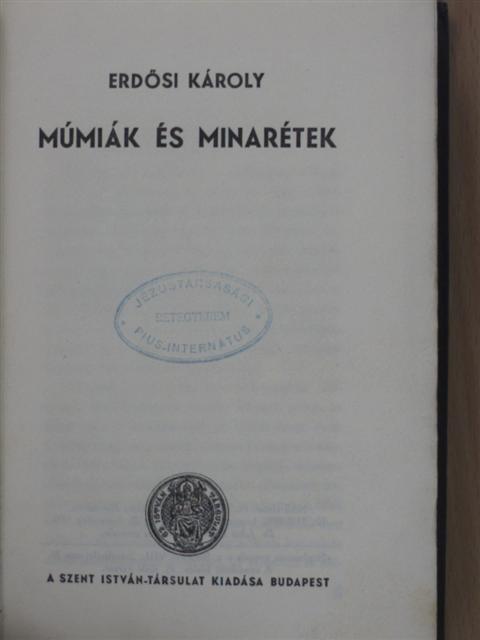 Erdősi Károly - Múmiák és minarétek [antikvár]