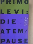 Primo Levi - Die Atempause [antikvár]