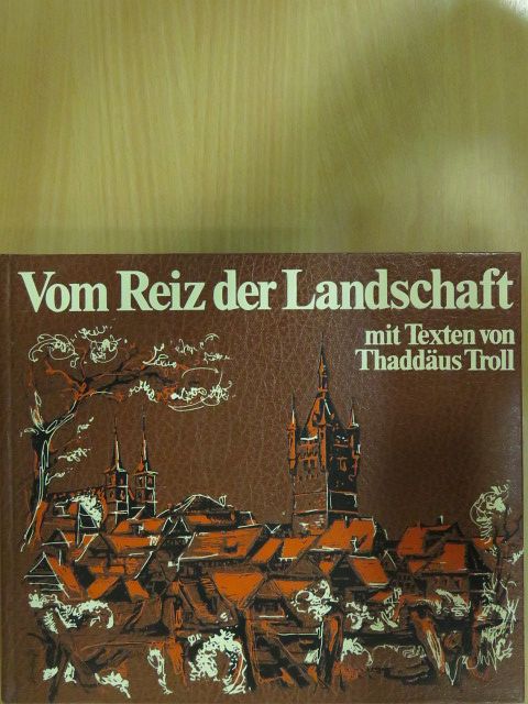 Thaddäus Troll - Vom Reiz der Landschaft [antikvár]
