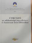 Útmutató az adóhatósági jegyzőkönyv és határozat összeállításához [antikvár]