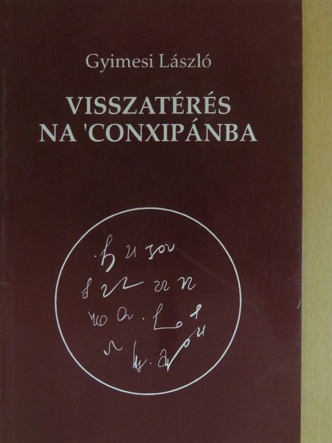 Gyimesi László - Visszatérés Na 'Conxipánban (dedikált példány) [antikvár]
