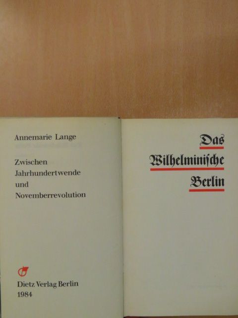 Annemarie Lange - Das Wilhelminische Berlin [antikvár]