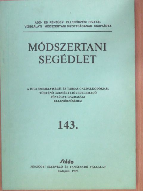 Ácsné Molnár Judit - Módszertani segédlet - A jogi személyiségű- és társas gazdálkodóknál történő személyi jövedelemadó pénzügyi-gazdasági ellenőrzéséhez [antikvár]