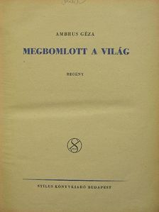 Ambrus Géza - Megbomlott a világ [antikvár]