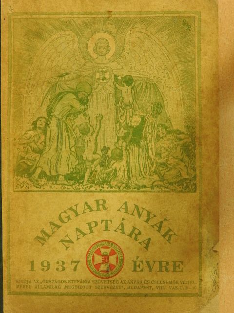 Dr. Klinger István - Magyar Anyák Naptára az 1937. közönséges évre [antikvár]