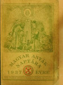 Dr. Klinger István - Magyar Anyák Naptára az 1937. közönséges évre [antikvár]