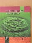 Balog Ágnes - Mesterek és tanítványok [antikvár]