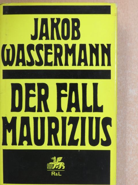 Jakob Wassermann - Der Fall Maurizius [antikvár]