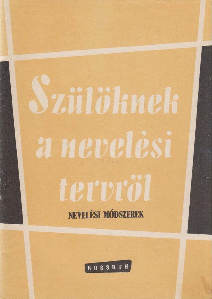 Nagy Jánosné - Szülőknek a nevelési tervről [antikvár]