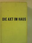 Otto Werkmeister - Die Axt im Haus [antikvár]