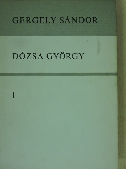 Gergely Sándor - Dózsa György 1-3. [antikvár]