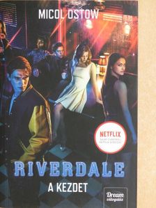 Micol Ostow - Riverdale - A kezdet [antikvár]