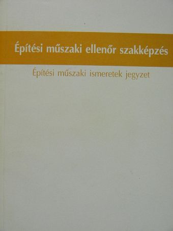 Greskovics Sándor - Építési műszaki ismeretek jegyzet [antikvár]