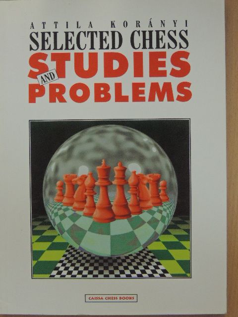 Attila Korányi - Selected chess studies and problems [antikvár]