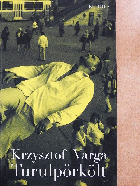 Krzysztof Varga - Turulpörkölt [antikvár]