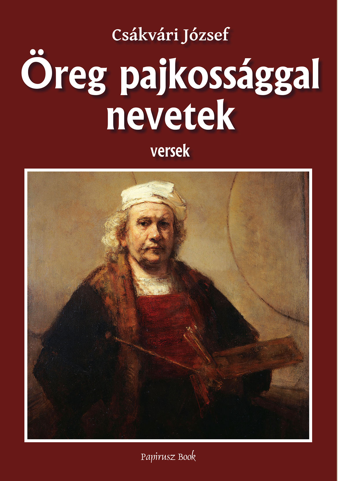 Csákvári József - Öreg huncutsággal nevetek