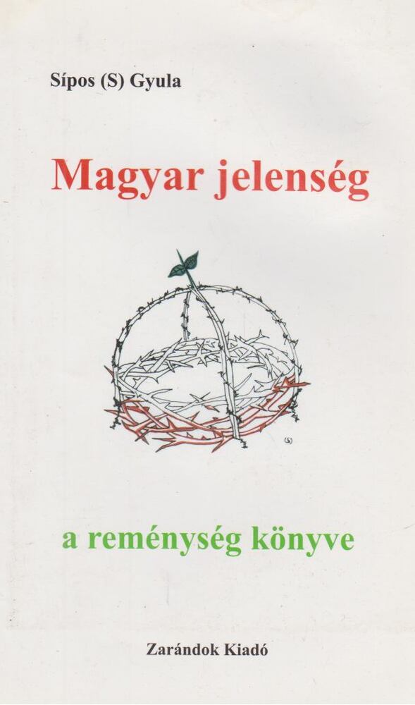 Sípos S. Gyula - Magyar jelenség [antikvár]