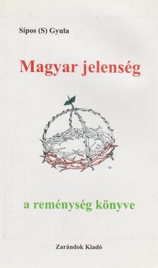 Sípos S. Gyula - Magyar jelenség [antikvár]