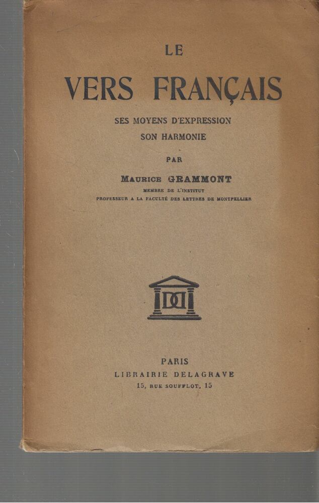 Maurice Grammont - Le Vers Francais : Ses Moyens D'Expression, Son Armonie [antikvár]