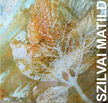 Szilvai Matild - Textilek-festmények-grafikák