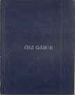 Hegyi Lóránd - Ősz Gábor kiállítása [antikvár]