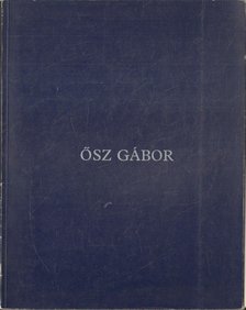 Hegyi Lóránd - Ősz Gábor kiállítása [antikvár]