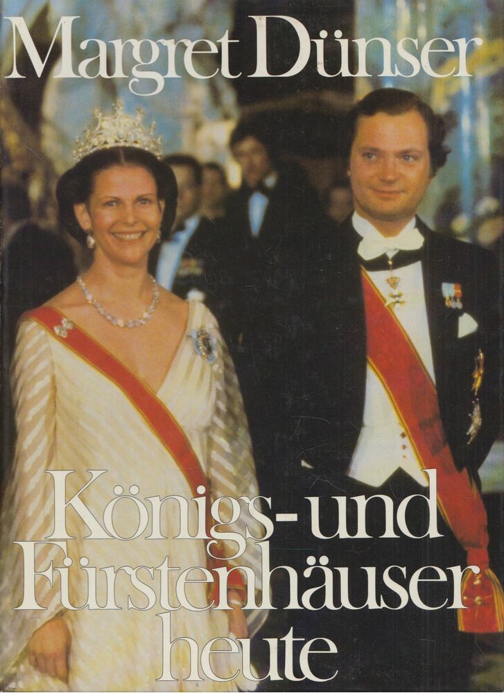 Margret Dünser - Königs- und Fürstenhäuser heute [antikvár]