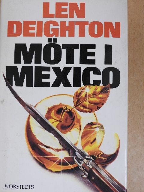 Len Deighton - Möte I Mexico [antikvár]