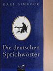 Karl Simrock - Die deutschen Sprichwörter [antikvár]