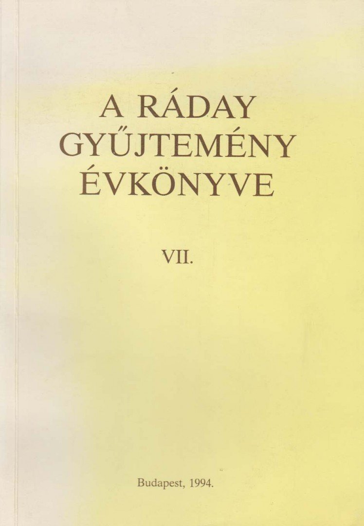 Benda Kálmán (szerk.), Szabó András (szerk.) - A Ráday gyűjtemény évkönyve VII. [antikvár]