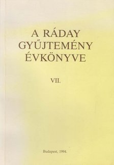 Benda Kálmán (szerk.), Szabó András (szerk.) - A Ráday gyűjtemény évkönyve VII. [antikvár]
