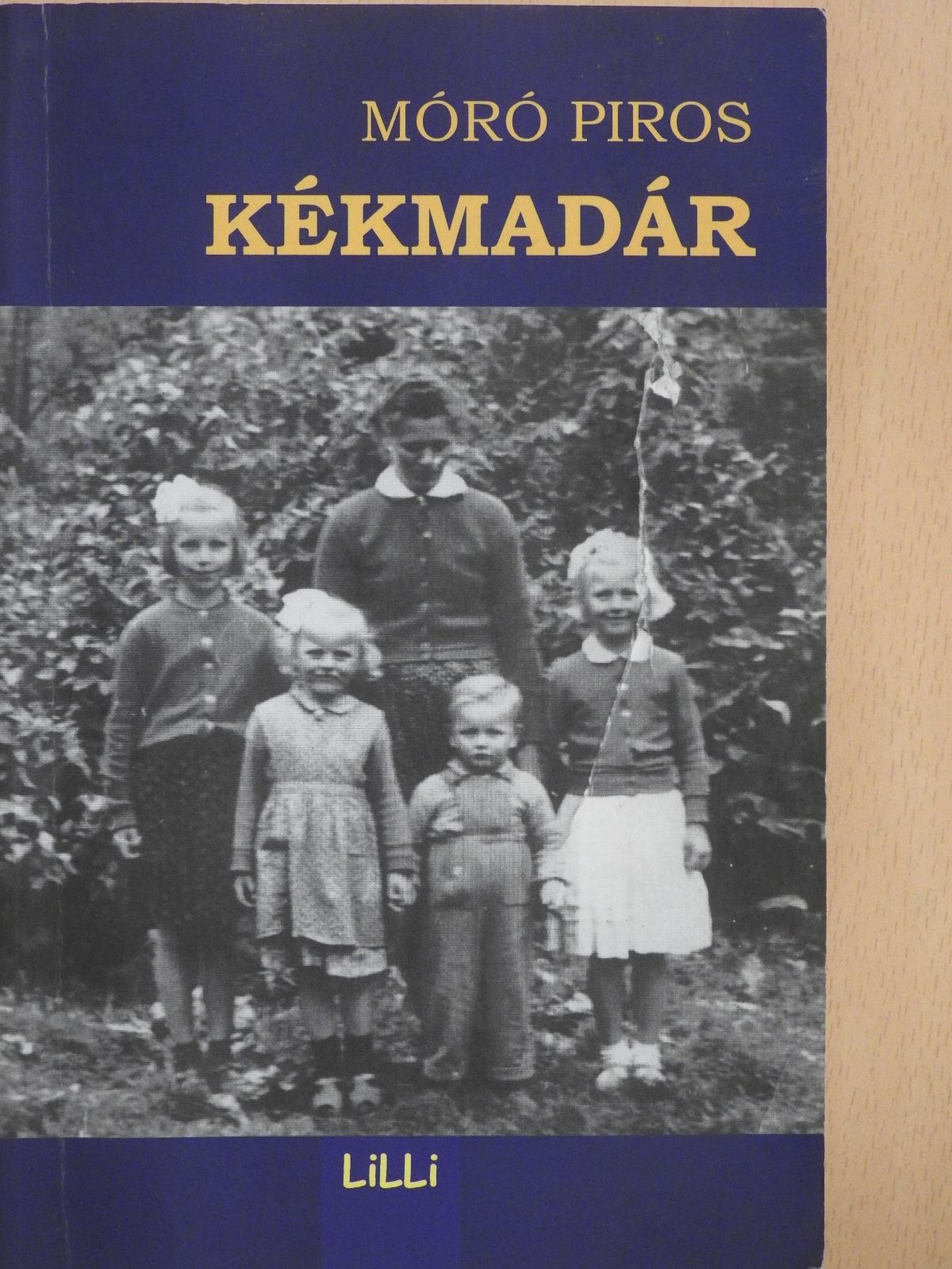 Móró Piros - Kékmadár (dedikált példány) [antikvár]