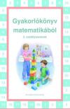 KT-0722 - GYAKORLÓKÖNYV MATEMATIKÁBÓL 2. OSZTÁLYOSOKNAK