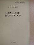 D. M. Konakov - Munkabér és munkanap [antikvár]