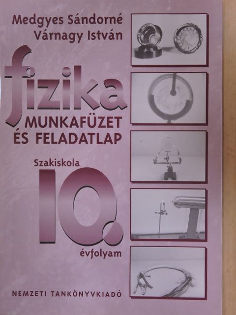 Medgyes Sándorné - Fizika munkafüzet és feladatlap 10. [antikvár]