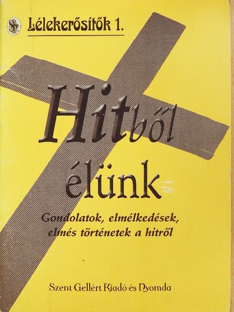 Hitből élünk [antikvár]