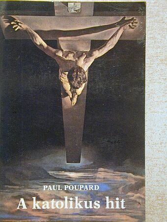 Paul Poupard - A katolikus hit [antikvár]