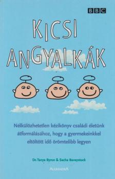 Tanya Byron, Sacha Baveystock - Kicsi angyalkák [antikvár]
