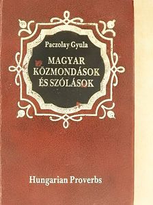 Paczolay Gyula - Magyar közmondások és szólások [antikvár]