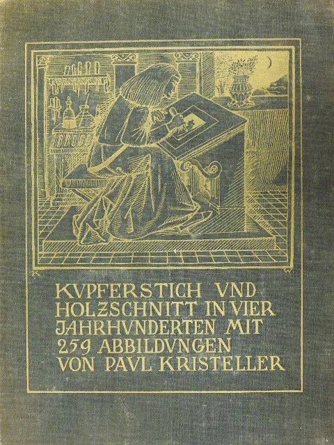Paul Kristeller - Kupferstich und Holzschnitt in vier Jahrhunderten [antikvár]