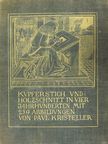 Paul Kristeller - Kupferstich und Holzschnitt in vier Jahrhunderten [antikvár]