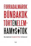 Csunderlik Péter - Forradalmárok, bűnbakok, történelemhamisítók - Beszélgetések Csunderlik Péter történésszel [eKönyv: pdf]