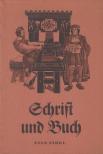 Schmieder, Eberhard, Kellner, Ernst - Schrift und Buch [antikvár]