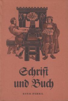 Schmieder, Eberhard, Kellner, Ernst - Schrift und Buch [antikvár]