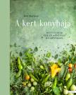 Beh Mariann - A kert konyhája [eKönyv: epub, mobi]